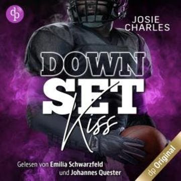Down Set Kiss - Miami-Football-Love-Dilogie, Band 2 (Ungekürzt) audiobook, Josie Charles