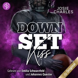Down Set Kiss - Miami-Football-Love-Dilogie, Band 2 (Ungekürzt), Josie Charles