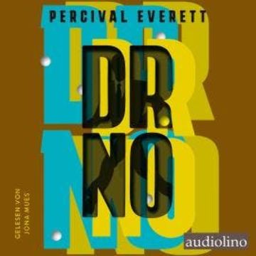 Dr. No (ungekürzt) audiobook, Percival Everett