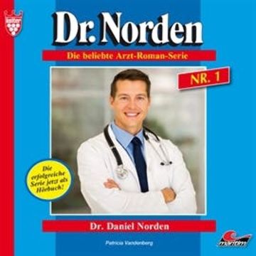 Dr. Daniel Norden (Dr. Norden 1) audiobook, Patricia Vandenberg