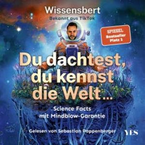 Du dachtest, du kennst die Welt, Wissensbert