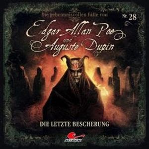 Edgar Allan Poe & Auguste Dupin, Folge 28: Die letzte Bescherung (ungekürzt), Markus Duschek