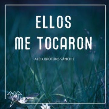 Ellos me tocaron audiobook, Aleix Brotons Sanchiz