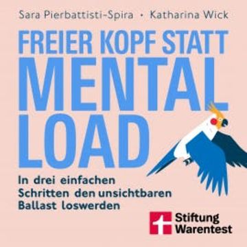 Freier Kopf statt Mental Load - Der Weg zu mehr Klarheit und mentaler Stärke audiobook, Sara Pierbattisti-Spira