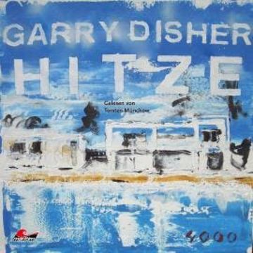Hitze: Ein Wyatt-Roman (Ungekürzt) audiobook, Garry Disher