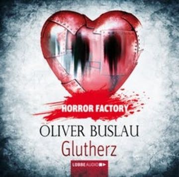 Glutherz (Horror Factory 11) audiobook, Oliver Buslau