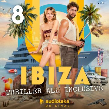 Ibiza. Thriller all inclusive. Odcinek 8 audiobook, Paulina Lewicka