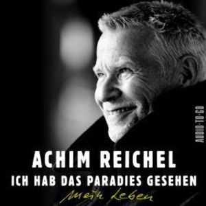 Ich hab das Paradies gesehen (ungekürzt), Achim Reichel