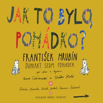 Jak to bylo, pohádko? audiobook, František Hrubín