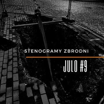 JULO #9: TO JEST WOJNA - kryminał, podcast, słuchowisko, antykryminał audiobook, Piotr Wielg