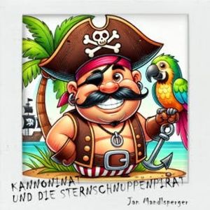 Kannoninat und der Sternschnuppenpirat, Jan Mandlsperger