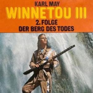 Karl May, Winnetou III, Folge 2: Der Berg des Todes, Christopher Lukas, Karl May