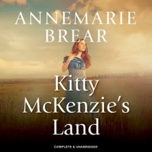 Kitty McKenzie's Land, AnneMarie Brear