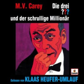 Klaas Heufer-Umlauf liest... und der schrullige Millionär audiobook, M.V. Carey