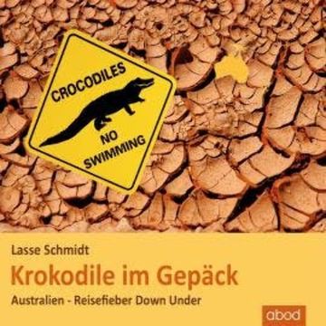 Krokodile im Gepäck audiobook, Lasse Schmidt