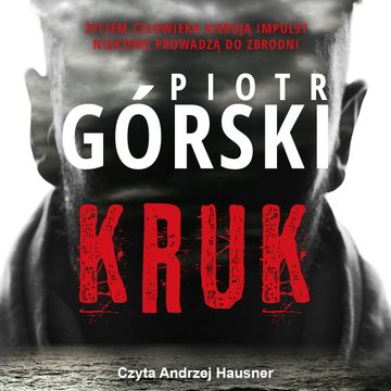 Kruk audiobook, Piotr Górski