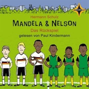 Mandela & Nelson: Das Rückspiel audiobook, Hermann Schulz