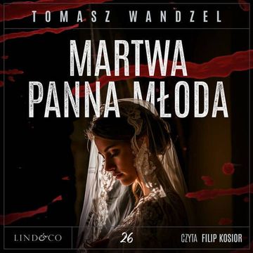 Martwa panna młoda. Komisarz Oczko. Tom 26 audiobook, Tomasz Wandzel