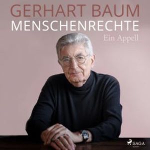 Menschenrechte - ein Appell, Gerhart Baum
