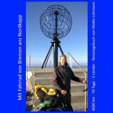 Mit Fahrrad von Bremen ans Nordkapp audiobook, Mattis Lühmann
