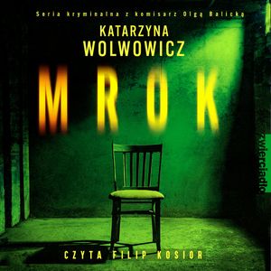 Mrok, Katarzyna Wolwowicz