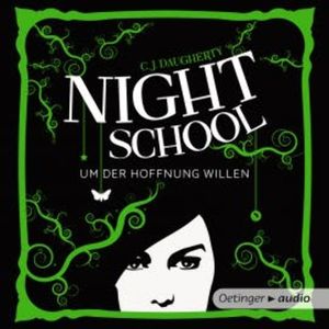 Night School 4. Um der Hoffnung Willen, C. J. Daugherty