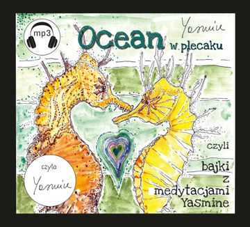 Ocean w plecaku czyli bajki z medytacjami Yasmine audiobook, Yasmine Yas