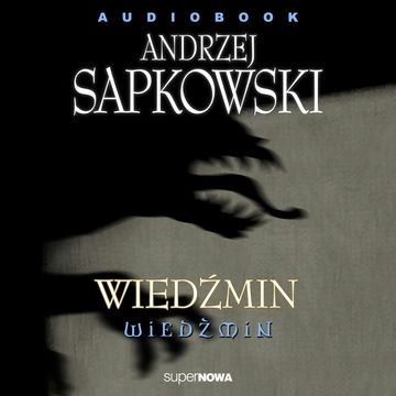 Wiedźmin 1.1 - Wiedźmin, Andrzej Sapkowski