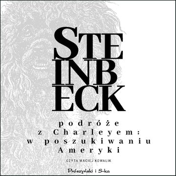 Podróże z Charleyem. W poszukiwaniu Ameryki audiobook, John Steinbeck