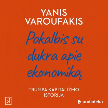 Pokalbis su dukra apie ekonomiką audiobook, Yanis Varoufakis