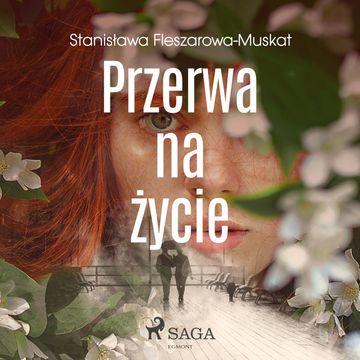 Przerwa na życie audiobook, Stanisława Fleszarowa-Muskat