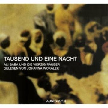 Tausend und eine Nacht - Ali Baba und die vierzig Räuber audiobook, Antoine Galland, Gustav Weil