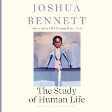 The Study of Human Life audiobook, Joshua Bennett