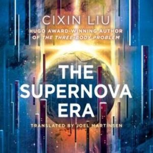 The Supernova Era, Cixin Liu