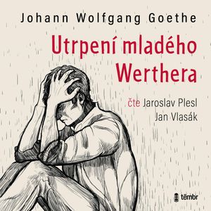 Utrpení mladého Werthera, Johann Wolfgang Goethe