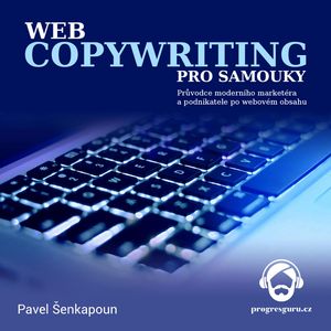 Webcopywriting pro samouky, Pavel Šenkapoun
