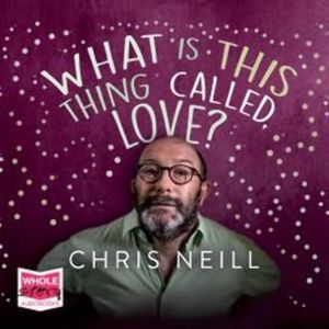 What Is This Thing Called, Love?, Chris Neill