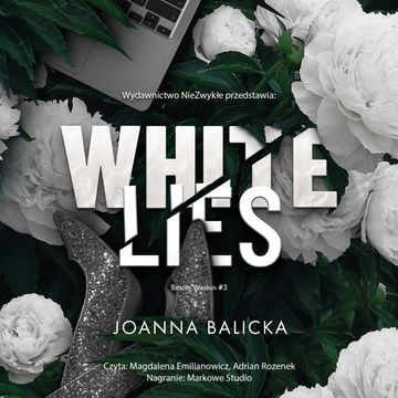 White Lies. Bracia Weston. Tom 3 audiobook, Joanna Balicka