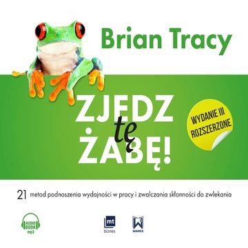 Zjedz tę żabę audiobook, Brian Tracy