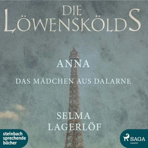 Anna, das Mädchen aus Dalarne (Die Löwenskölds 3), Selma Lagerlöf