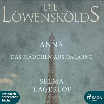 Anna, das Mädchen aus Dalarne (Die Löwenskölds 3) audiobook, Selma Lagerlöf
