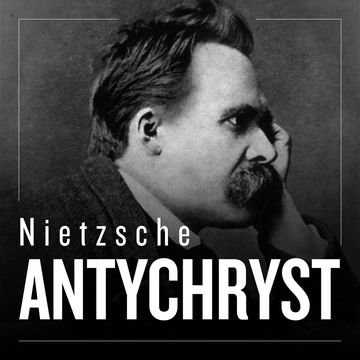 Antychryst, Fryderyk Nietzsche