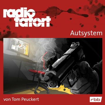 ARD Radio Tatort - Autsystem audiobook, Tom Peuckert