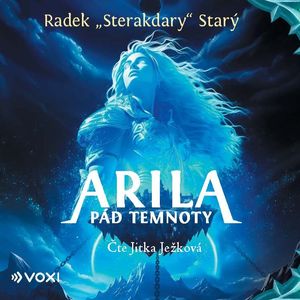 Arila: Pád temnoty, Radek Starý