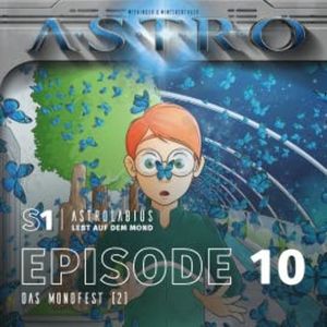 ASTRO S1 - Episode 10 - Das Mondfest (2), Martin Wintersberger