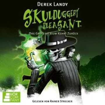 Das Groteskerium kehrt zurück - Skulduggery Pleasant, Teil 2 (Ungekürzt) audiobook, Derek Landy