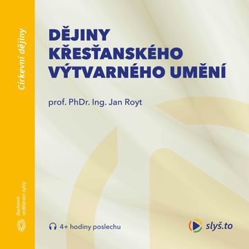 Dějiny křesťanského výtvarného umění audiobook, Jan Royt