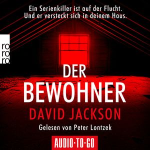 Der Bewohner - Ein Serienkiller ist auf der Flucht. Und er versteckt sich in deinem Haus., David Jackson