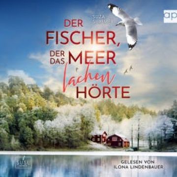 Der Fischer, der das Meer lachen hörte audiobook, Suza Summer