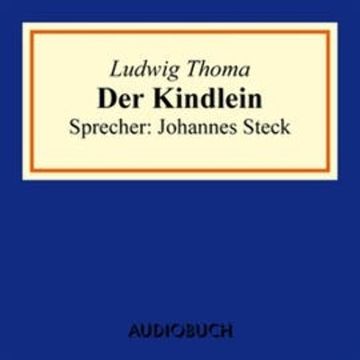 Der Kindlein audiobook, Ludwig Thoma